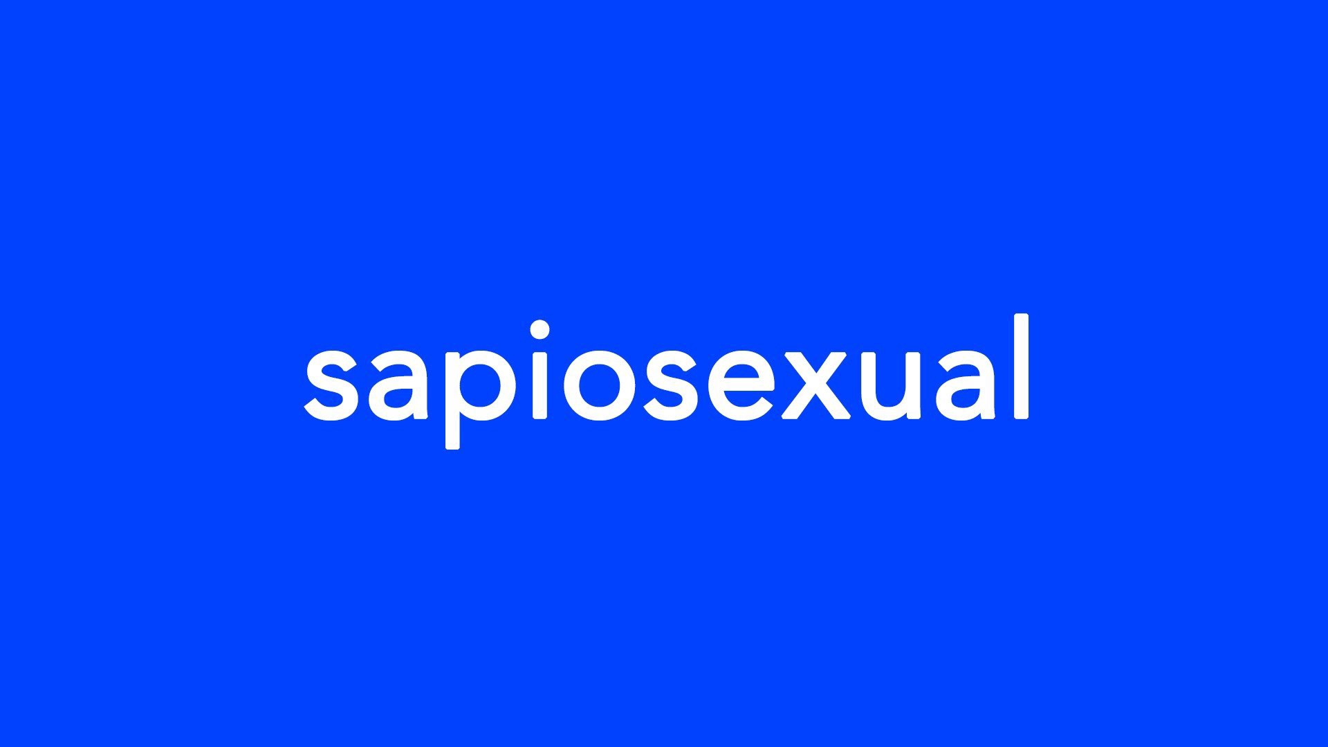 Сапиосексуал кто это. Сапиосексуал. Сапиосексуал лого. Sapiosexual meaning. Sapioseksual перевод.