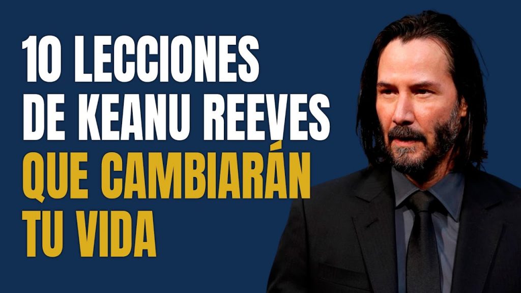 Keanu Reeves 10 Lecciones que cambiaran tu vida  1024x576 - Keanu Reeves 10 Lecciones que cambiarán tu vida